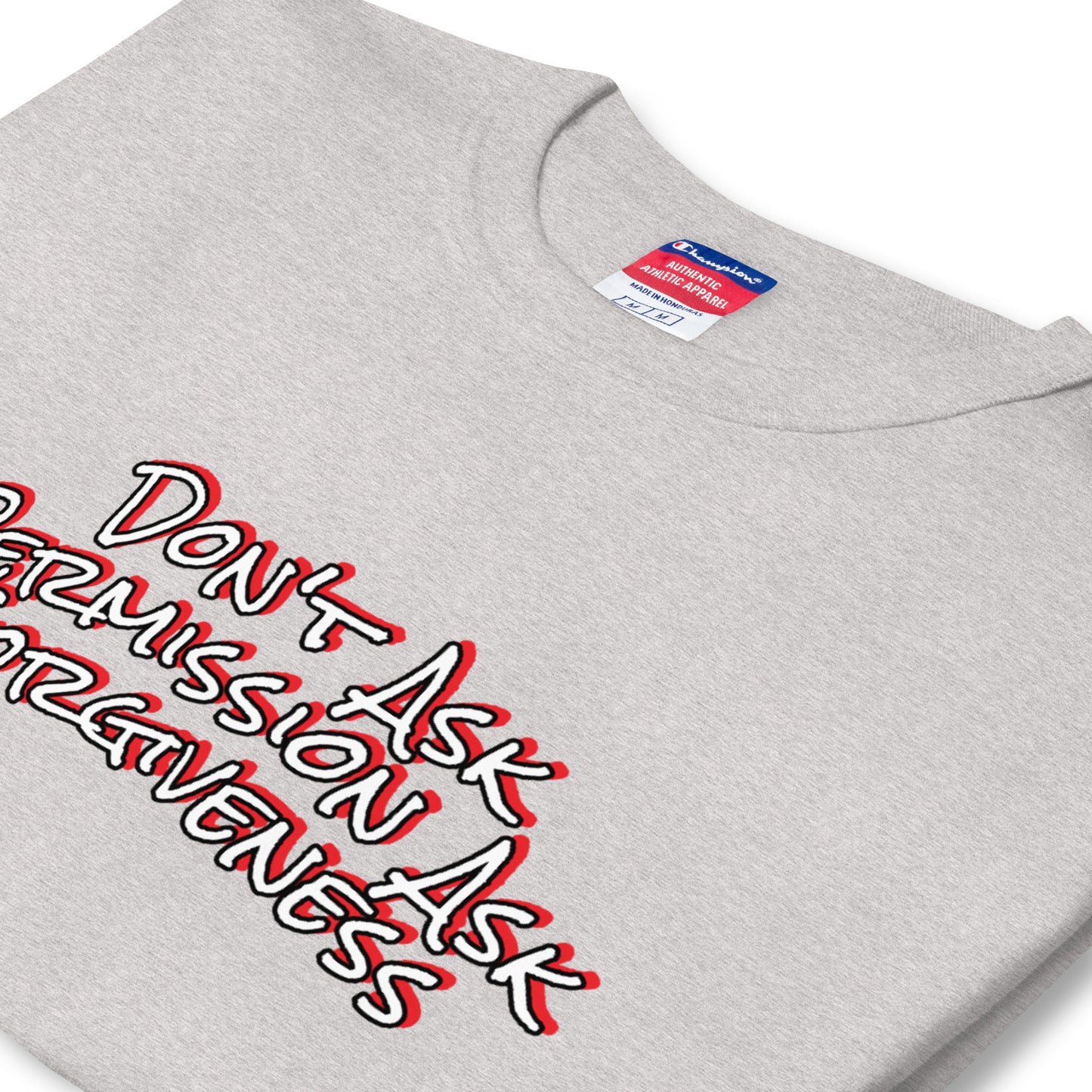 Don't Ask Permission Champion T-Shirt