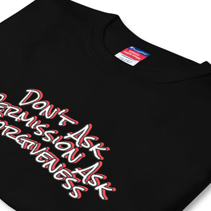 Don't Ask Permission Champion T-Shirt