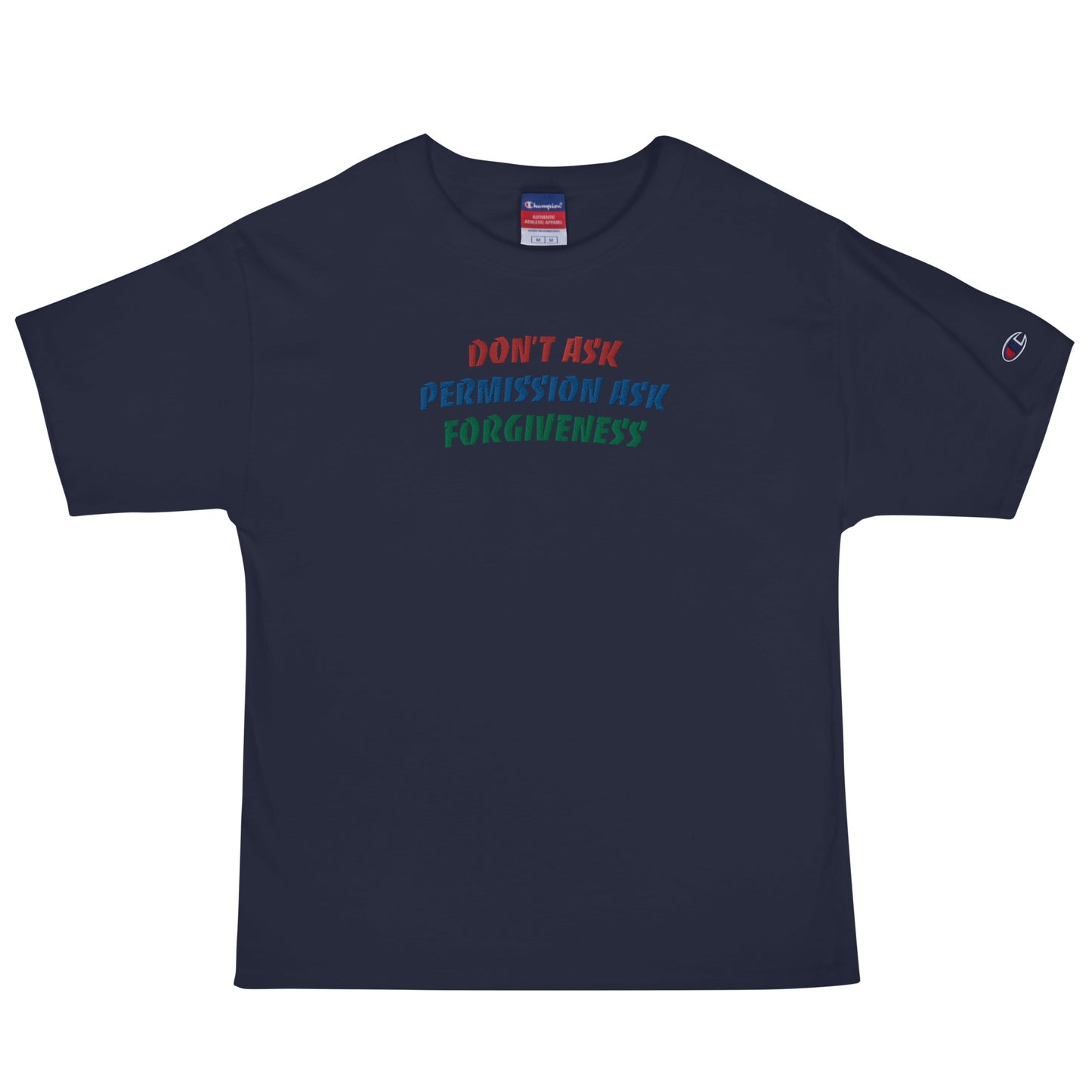 Embroidered Don't Ask Permission Champion T-Shirt