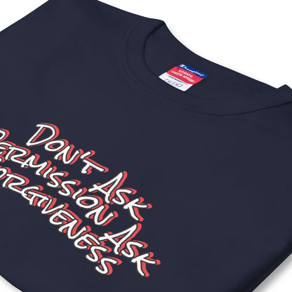 Don't Ask Permission Champion T-Shirt