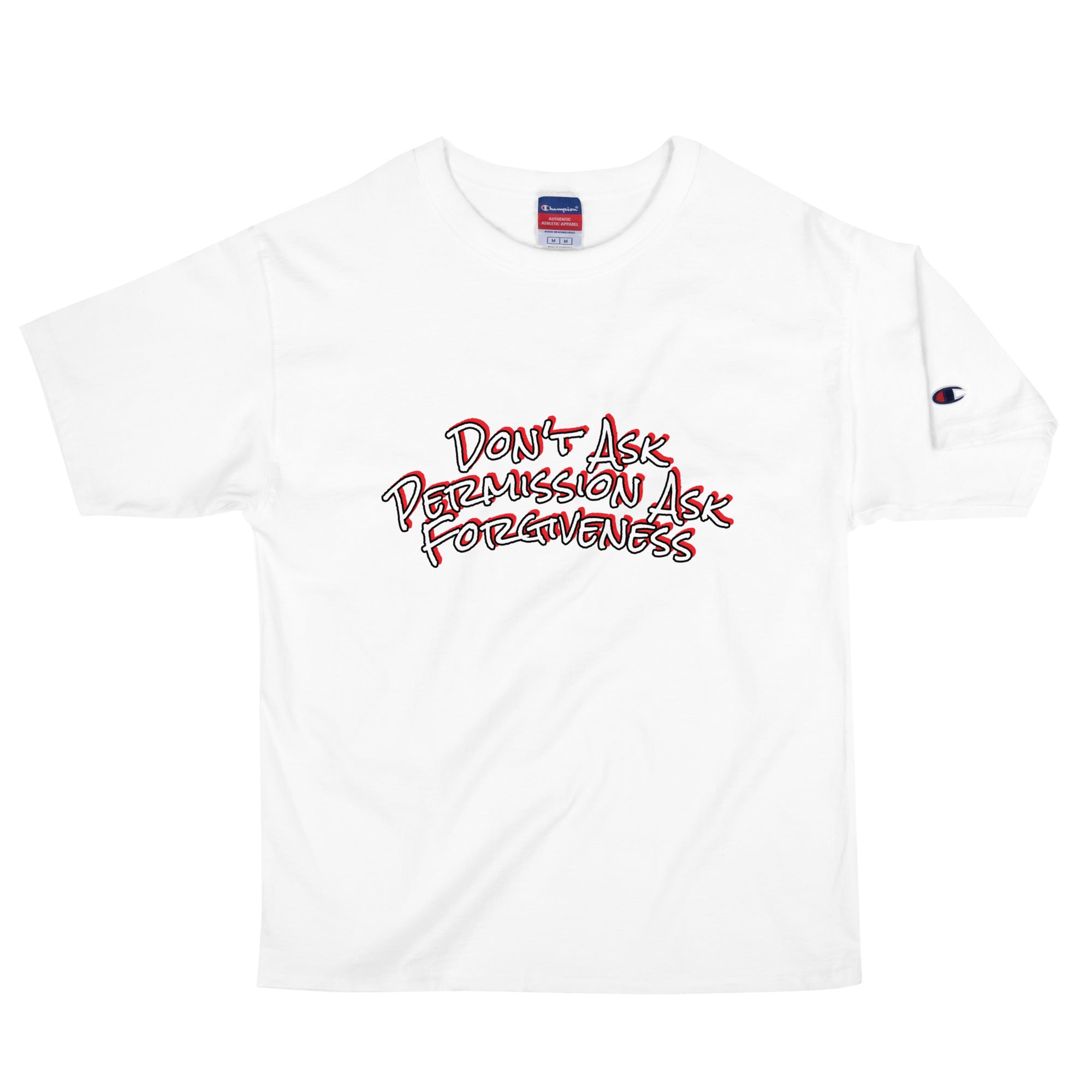 Don't Ask Permission Champion T-Shirt